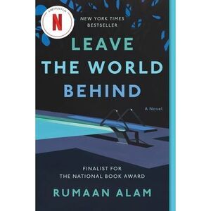 Leave the World Behind -- Rumaan Alam